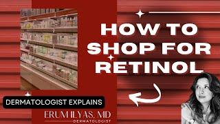 How to shop for retinol