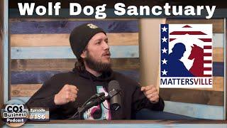 Drew Robertson: Sustainable Living With Wolf Dogs | COS Business Podcast #186