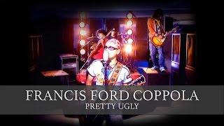 Pretty Ugly - Francis Ford Coppola (Official Music Video)