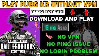 HOW TO DOWNLOAD PUBG KR VERSION AND PLAY WITHOUT VPN - FULL PROSESS STEP BY STEP