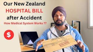 Who paid Our Hospital Bill after Accident  | How New Zealand Medical System Work for every Visa ?