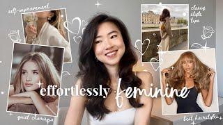 How to be FEMININE (even if you aren’t naturally girly)classy etiquette, glow up tips, style advice