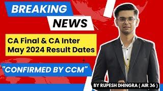 ICAI Official News - CA Final May 2024 Result Dates & CA Inter May 2024 Result Dates CONFIRMED!!
