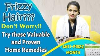 Frizzy Hair??? Don't Worry!! Try these Valuable and Proven Home Remedies | Anti-Frizz Month Special