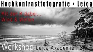 Hochkontrastfotografie • Leica Akademie Workshop • mit der Leica M dabei • Schwarz-Weiss-Fotografie