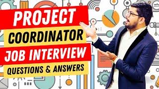 Project Coordinator Interview Questions and Answers | Project Coordinator Job Interview Questions