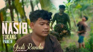 Gusti Randa-Nasib Tukang Panen-(Official Music Video)