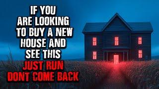 "If you are looking to buy a new House and See THIS...  RUN, DON'T COME BACK!" Creepypasta