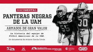 Documental 'Panteras Negras de la UAM, armados de gran valor'