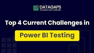 Top 4 Challenges in Power BI Testing