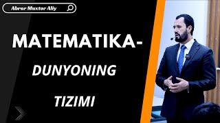 #ILM • Matematika- dunyoning tizimi © Abror Muxtor Aliy