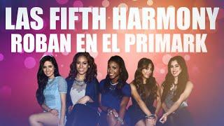 Las Fifth Harmony roban en el Primark