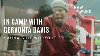 RAW WORK | Gervonta Davis Sauna Suit Workout | BOXRAW