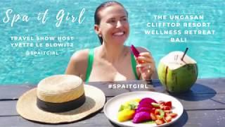 THE UNGASAN Clifftop Resort - Wellness Retreat with Travel Show Host - Yvette Le Blowitz @Spaitgirl