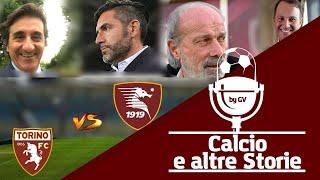 SALERNITANA Vs TORINO - GRANATA A CONFRONTO