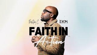 FAITH IN ACTION | Pastor Colvin Chambers | EKM Toronto Church