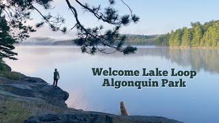 Welcome Lake Loop, 3 Days in Algonquin Park