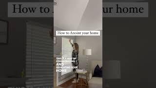 HOW TO ANOINT YOUR HOME   #shorts #god #bible