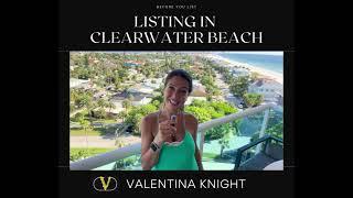 Valentina Knight | Listing Your Clearwater Beach Property: Essential Tips & Market Update 2024