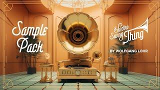 Electro Swing Thing Sample Pack by Wolfgang Lohr