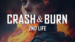 2nd Life X Valencia James - Crash & Burn