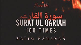 Surah Al Qariah 100 Times | Salim Bahanan | with Translation and Transliteration | Mumin Vibe