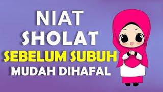 NIAT SHOLAT SUNNAH SEBELUM SUBUH QOBLIYAH SUBUH