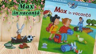 Max in vacanta - poveste pentru copii de 3ani+ in limba romana