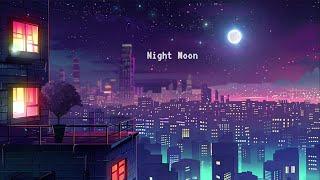 Night Moon City Lofi   Lofi Deep Focus ~  Beats To Chill Night