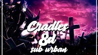 Sub Urban - Cradles [8d audio + amv] | [Use Headphones or any surround speaker]