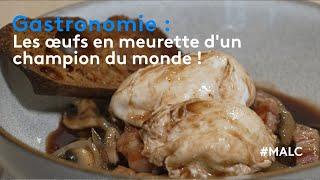 Gastronomie : les œufs en meurette d'un champion du monde !