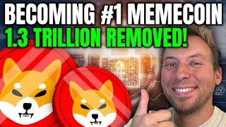 SHIBA INU - TO BECOME LARGEST MEME COIN!!! 1.3 TRILLION REMOVED!