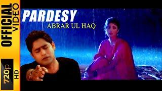 PARDESY - ABRAR UL HAQ - NACHAAN MAIN ODHAY NALL