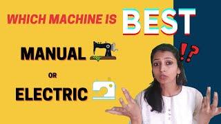 Manual Sewing Machine or Electric Sewing Machine - Which is Better? | Stitching Mall