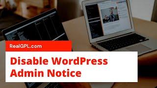 Disable Admin Notice On WordPress - Real GPL