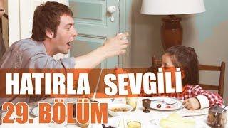 Hatırla Sevgili 29. Bölüm