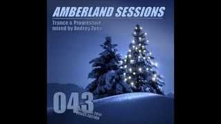 Amberland sessiosn #043 - Trance & Progressive mixed by Andrey Zuev. December 2014 Promo