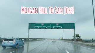 MORGAN HILL TO SAN JOSE CALIFORNIA DRIVE!