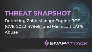 Detecting Zoho ManageEngine RCE (CVE-2022-47966) and Microsoft LAPS Abuse