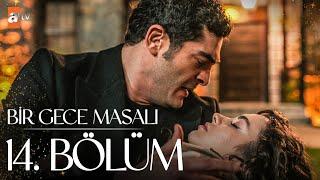 Bir Gece Masalı 14. Bölüm @atvturkiye