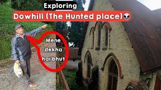 Dow hill the hunted place in Kurseong | exploring hunted hill | dowhill Kurseong