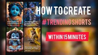 How to create Trending Shorts in 15 minutes