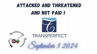 How did Transperfect treated me as contractor? Why did I quit 31 August 2024