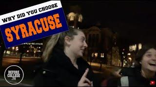 WHY DID YOU CHOOSE... SYRACUSE