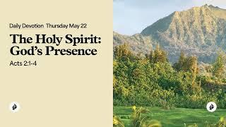 The Holy Spirit: God’s Presence – Daily Devotional