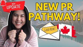 GOOD NEWS! New PR Pathway in Canada for International Students