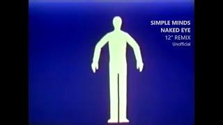 Simple Minds: Naked Eye [Unofficial 12” Extended Version, 2024]