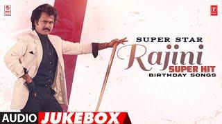 Super Star Rajini Super Hit Birthday Songs Jukebox | #happybirthdayrajinikanth | Rajni Sir Hits