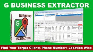 Find Your Target Clients Phone Numbers Location Wise | Google Maps Extractor | G-Business Extractor