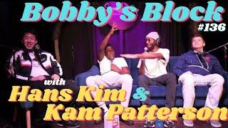 Hans Kim & Kam Patterson on Kill Tony Life, Basketball & UFC Dreams | Bobby's Block Podcast 136